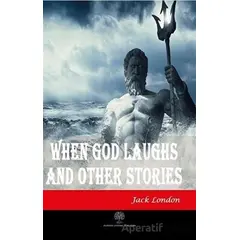 When God Laughs and Other Stories - Jack London - Platanus Publishing