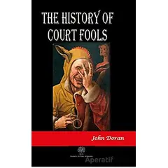 The History of Court Fools - John Doran - Platanus Publishing