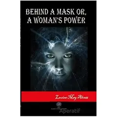 Behind A Mask or A Womans Power - Louisa May Alcott - Platanus Publishing