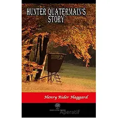 Hunter Quatermains Story - Henry Rider Haggard - Platanus Publishing