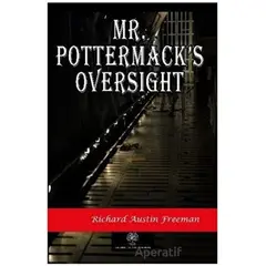 Mr. Pottermacks Oversight - Richard Austin Freeman - Platanus Publishing