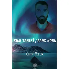 Kum Tanesi - Sand Korn - Ümit Özer - Platanus Publishing
