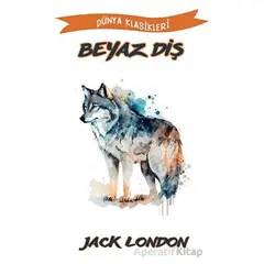 Beyaz Diş - Jack London - Platanus Publishing