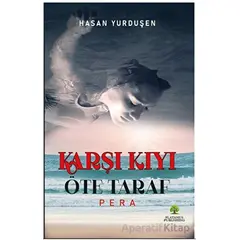Karşı Kıyı Öteki Taraf - Hasan Yurduşen - Platanus Publishing