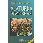 Alaturka Demokrasi - Sabih Kanadoğlu - Arkadaş Yayınları