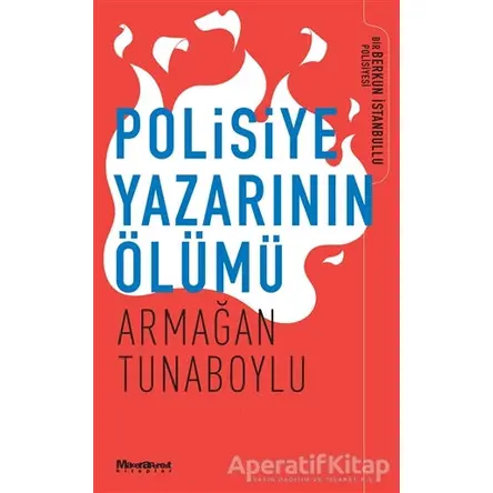 Polisiye Yazarının Ölümü - Armağan Tunaboylu - Maceraperest Kitaplar