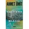 Ninattanın Bileziği - Ahmet Ümit - Yapı Kredi Yayınları