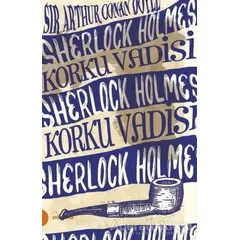 Sherlock Holmes 8 - Korku Vadisi - Sir Arthur Conan Doyle - Portakal Kitap