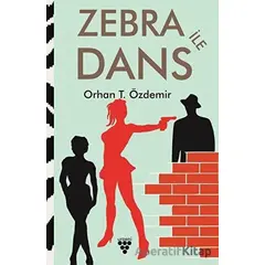 Zebra İle Dans - Orhan T. Özdemir - Urzeni Yayıncılık