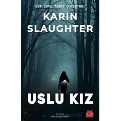 Uslu Kız - Karin Slaughter - Kırmızı Kedi Yayınevi