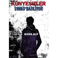 Künyesizler Savaş Başlıyor - Bora Alp - Platanus Publishing