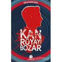 Kan Rüyayı Bozar - Süleyman Baş - Herdem Kitap