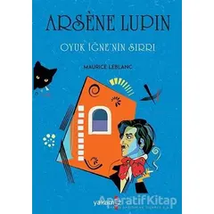 Oyuk İğnenin Sırrı - Arsene Lupin - Maurice Leblanc - Yakamoz Yayınevi