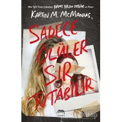 Sadece Ölüler Sır Tutabilir - Karen M. McManus - Yabancı Yayınları