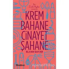 Krem Bahane Cinayet Şahane - Elvan Sayar - Maceraperest Kitaplar