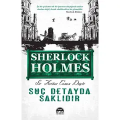 Suç Detayda Saklıdır - Sir Arthur Conan Doyle - Martı Yayınları