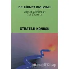 Strateji Konusu - Yol Dizisi 5a - Hikmet Kıvılcımlı - Sosyal İnsan Yayınları