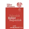 Yolsuzluk Şiddet Bağımlılık - Uğur Mumcu - um:ag Yayınları