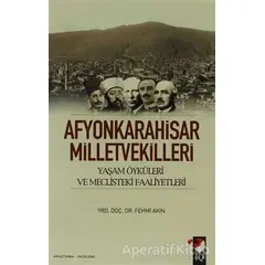 Afyonkarahisar Milletvekilleri - Fehmi Akın - IQ Kültür Sanat Yayıncılık