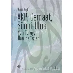 AKP, Cemaat, Sünni - Ulus - Fatih Yaşlı - Yordam Kitap