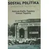 Sosyal Politika - Aslıcan Kalfa Topateş - Kafka Kitap Kafe Yayınları