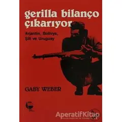 Gerilla Bilanço Çıkarıyor Arjantin, Bolivya, Şili ve Uruguay - Gaby Weber - Belge Yayınları