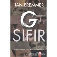 G Sıfır Küresel Liderler ve İttifaklar Çağının Sonu - Ian Bremmer - Final Kültür Sanat Yayınları