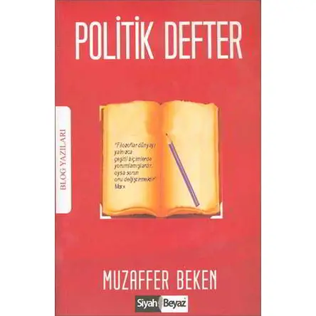 Politik Defter - Muzaffer Beken - Siyah Beyaz Yayınları