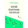 Yeni Bir Siyasetname İçin Notlar - Ufuk Uras - Mevsimler Kitap