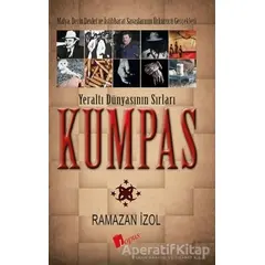 Kumpas - Yeraltı Dünyasının Sırları - Ramazan İzol - Lopus Yayınları
