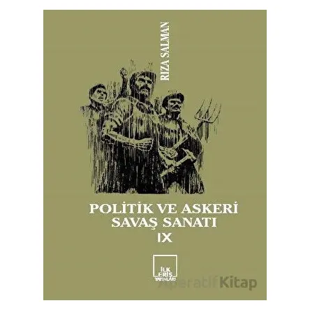 Politik ve Askeri Savaş Sanatı 9 - Rıza Salman - İlkeriş Yayınları