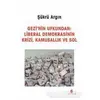 Gezinin Ufkundan: Liberal Demokrasinin Krizi, Kamusallık ve Sol - Şükrü Argın - Agora Kitaplığı