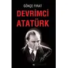 Devrimci Atatürk - Gökçe Fırat - İleri Yayınları