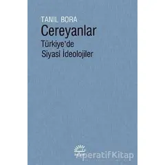 Cereyanlar - Tanıl Bora - İletişim Yayınevi