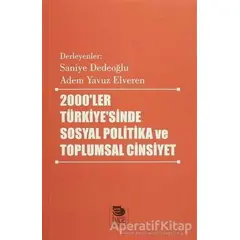 2000ler Türkiyesinde Sosyal Politika ve Toplumsal Cinsiyet - Kolektif - İmge Kitabevi Yayınları