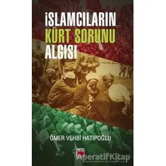 İslamcıların Kürt Sorunu Algısı - Ömer Vehbi Hatipoğlu - Elips Kitap
