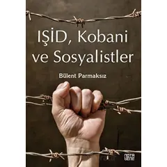 Işid, Kobani Ve Sosyalistler - Bülent Parmaksız - Nota Bene Yayınları