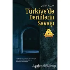 Türkiye’de Derinlerin Savaşı - Çetin Acar - Truva Yayınları