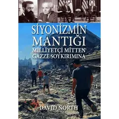 Siyonizmin Mantığı: Milliyetçi Mitten Gazze Soykırımına - David North - Mehring Yayıncılık