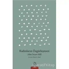 Kadınların Özgürleşmesi - John Stuart Mill - Pinhan Yayıncılık