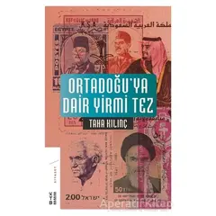Ortadoğu’ya Dair Yirmi Tez - Taha Kılınç - Ketebe Yayınları
