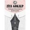 Türkçülüğün Esasları - Ziya Gökalp - Ötüken Neşriyat