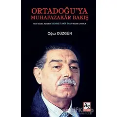 Ortadoğu’ya Muhafazakar Bakış - Oğuz Düzgün - AZ Akademi