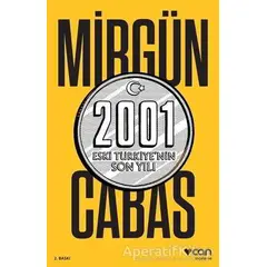 2001 Eski Türkiye’nin Son Yılı - Mirgün Cabas - Can Yayınları