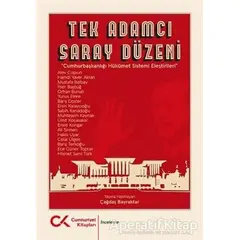 Tek Adamcı Saray Düzeni - Çağdaş Bayraktar - Cumhuriyet Kitapları
