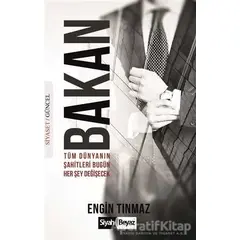 Bakan - Engin Tınmaz - Siyah Beyaz Yayınları