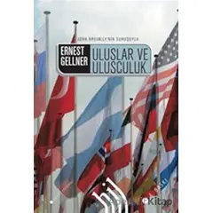 Uluslar ve Ulusçuluk - Ernest Gellner - Hil Yayınları