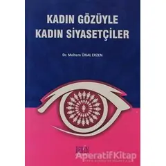 Kadın Gözüyle Kadın Siyasetçiler - Meltem Ünal Erzen - Derin Yayınları