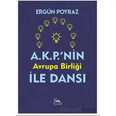 A.K.P.nin Avrupa Birliği İle Dansı - Ergün Poyraz - Sarmal Kitabevi