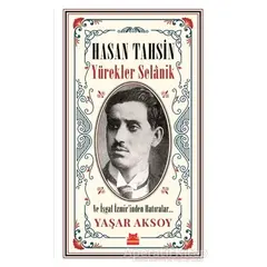 Hasan Tahsin - Yürekler Selanik - Yaşar Aksoy - Kırmızı Kedi Yayınevi